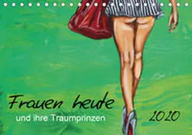 Felix |  Frauen heute und ihre Traumprinzen (Tischkalender 2020 DIN A5 quer) | Sonstiges |  Sack Fachmedien