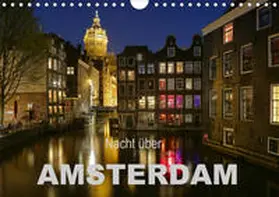 Wagner |  Nacht über Amsterdam (Wandkalender 2020 DIN A4 quer) | Sonstiges |  Sack Fachmedien