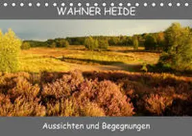 Becker |  Wahner Heide - Aussichten und Begegnungen (Tischkalender 2020 DIN A5 quer) | Sonstiges |  Sack Fachmedien