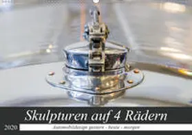 Schürholz |  Skulpturen auf 4 Rädern - Automobildesign gestern - heute - morgen (Wandkalender 2020 DIN A2 quer) | Sonstiges |  Sack Fachmedien