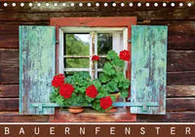 Ehrentraut |  Bauernfenster (Tischkalender 2020 DIN A5 quer) | Sonstiges |  Sack Fachmedien