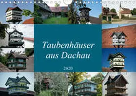 Isemann |  Taubenhäuser aus Dachau (Wandkalender 2020 DIN A4 quer) | Sonstiges |  Sack Fachmedien