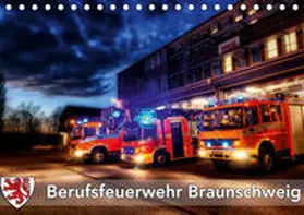 Will |  Berufsfeuerwehr Braunschweig (Tischkalender 2020 DIN A5 quer) | Sonstiges |  Sack Fachmedien
