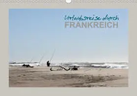 Heim |  Urlaubsreise durch Frankreich (Wandkalender 2020 DIN A3 quer) | Sonstiges |  Sack Fachmedien