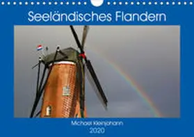 Kleinjohann |  Seeländisches Flandern (Wandkalender 2020 DIN A4 quer) | Sonstiges |  Sack Fachmedien