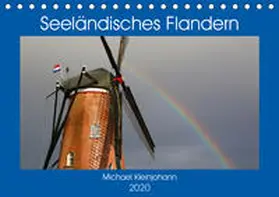 Kleinjohann |  Seeländisches Flandern (Tischkalender 2020 DIN A5 quer) | Sonstiges |  Sack Fachmedien
