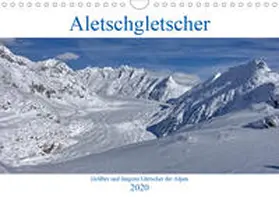 Vogler |  Aletschgletscher - Größter und längster Gletscher der Alpen (Wandkalender 2020 DIN A4 quer) | Sonstiges |  Sack Fachmedien