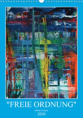 Lammers |  "Freie Ordnung" (Wandkalender 2020 DIN A3 hoch) | Sonstiges |  Sack Fachmedien