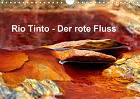 Schade |  Rio Tinto - der rote Fluss (Wandkalender 2020 DIN A4 quer) | Sonstiges |  Sack Fachmedien