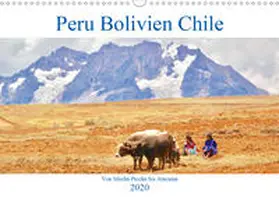 Werner |  Peru Bolivien Chile (Wandkalender 2020 DIN A3 quer) | Sonstiges |  Sack Fachmedien