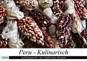 Schade |  PERU - Kulinarisch (Tischkalender 2020 DIN A5 quer) | Sonstiges |  Sack Fachmedien
