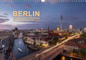 R. Stuhlmann |  Berlin zur Blauen Stunde - 12 Berliner Sehenswürdigkeiten (Wandkalender 2020 DIN A3 quer) | Sonstiges |  Sack Fachmedien
