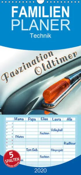 D. |  Faszination Oldtimer - Familienplaner hoch (Wandkalender 2020 , 21 cm x 45 cm, hoch) | Sonstiges |  Sack Fachmedien