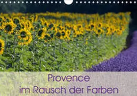 Schürholz |  Provence im Rausch der Farben (Wandkalender 2020 DIN A4 quer) | Sonstiges |  Sack Fachmedien