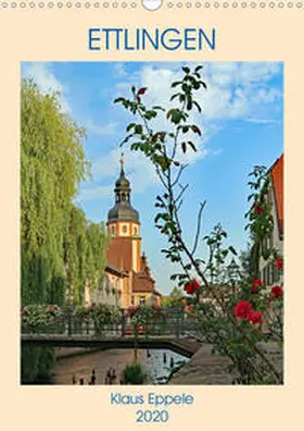 Eppele |  ETTLINGEN (Wandkalender 2020 DIN A3 hoch) | Sonstiges |  Sack Fachmedien
