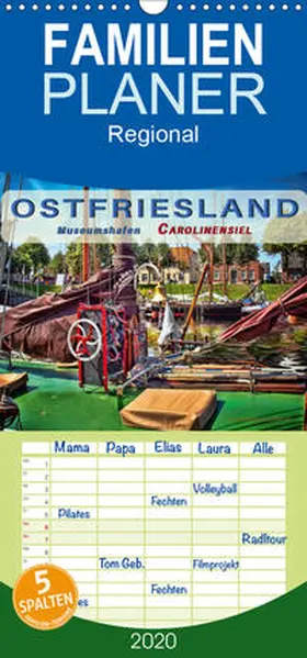 Roder |  Ostfriesland - Museumshafen Carolinensiel - Familienplaner hoch (Wandkalender 2020 , 21 cm x 45 cm, hoch) | Sonstiges |  Sack Fachmedien