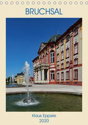 Eppele |  BRUCHSAL (Tischkalender 2020 DIN A5 hoch) | Sonstiges |  Sack Fachmedien