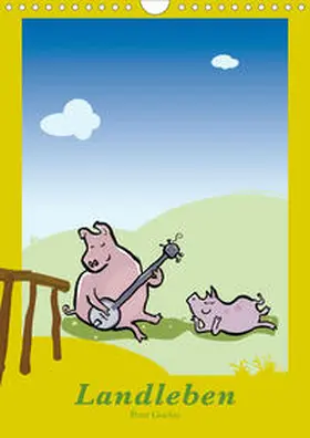 Guckes |  Landleben - lustige Tierzeichnungen (Wandkalender 2020 DIN A4 hoch) | Sonstiges |  Sack Fachmedien