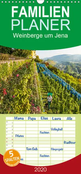 Gropp |  Weinberge um Jena - Familienplaner hoch (Wandkalender 2020 , 21 cm x 45 cm, hoch) | Sonstiges |  Sack Fachmedien