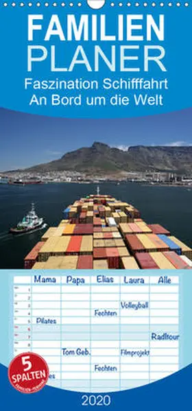 Petzold |  Faszination Schifffahrt  -  An Bord um die Welt - Familienplaner hoch (Wandkalender 2020 , 21 cm x 45 cm, hoch) | Sonstiges |  Sack Fachmedien