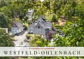 Bücker |  Wunderbares und wanderbares Westfeld-Ohlenbach (Wandkalender 2020 DIN A3 quer) | Sonstiges |  Sack Fachmedien