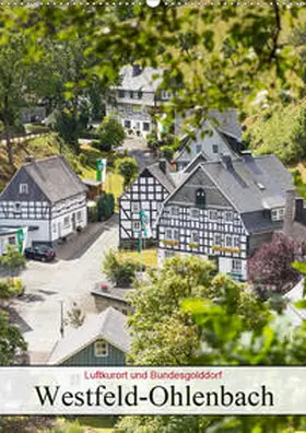 Bücker |  Luftkurort und Bundesgolddorf Westfeld-Ohlenbach (Wandkalender 2020 DIN A2 hoch) | Sonstiges |  Sack Fachmedien