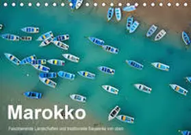 Kurz |  Marokko - Faszinierende Landschaften und traditionelle Bauwerke von oben (Tischkalender 2020 DIN A5 quer) | Sonstiges |  Sack Fachmedien