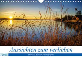 Kohler |  Aussichten zum verlieben (Wandkalender 2020 DIN A4 quer) | Sonstiges |  Sack Fachmedien