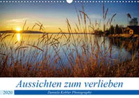 Kohler |  Aussichten zum verlieben (Wandkalender 2020 DIN A3 quer) | Sonstiges |  Sack Fachmedien