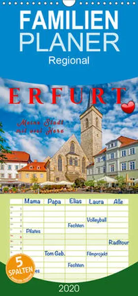 Roder |  Erfurt - meine Stadt mit viel Herz  - Familienplaner hoch (Wandkalender 2020 , 21 cm x 45 cm, hoch) | Sonstiges |  Sack Fachmedien