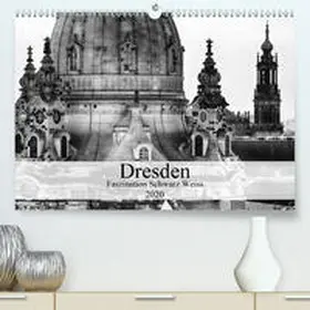 Meutzner |  Dresden Faszination Schwarz Weiss(Premium, hochwertiger DIN A2 Wandkalender 2020, Kunstdruck in Hochglanz) | Sonstiges |  Sack Fachmedien