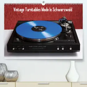 Müller |  Vintage Turntables Made In Schwarzwald(Premium, hochwertiger DIN A2 Wandkalender 2020, Kunstdruck in Hochglanz) | Sonstiges |  Sack Fachmedien