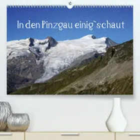 Kramer |  In den Pinzgau einig`schautAT-Version(Premium, hochwertiger DIN A2 Wandkalender 2020, Kunstdruck in Hochglanz) | Sonstiges |  Sack Fachmedien