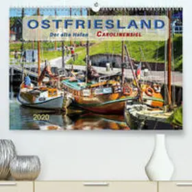Roder |  Ostfriesland - der alte Hafen Carolinensiel(Premium, hochwertiger DIN A2 Wandkalender 2020, Kunstdruck in Hochglanz) | Sonstiges |  Sack Fachmedien