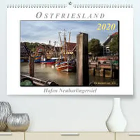 Roder |  Ostfriesland - Hafen Neuharlingersiel(Premium, hochwertiger DIN A2 Wandkalender 2020, Kunstdruck in Hochglanz) | Sonstiges |  Sack Fachmedien