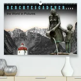 Koops |  Berchtesgadener Land - the world in pictures(Premium, hochwertiger DIN A2 Wandkalender 2020, Kunstdruck in Hochglanz) | Sonstiges |  Sack Fachmedien