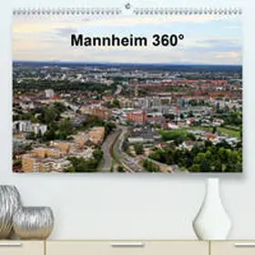 Schmidt |  Mannheim 360°(Premium, hochwertiger DIN A2 Wandkalender 2020, Kunstdruck in Hochglanz) | Sonstiges |  Sack Fachmedien