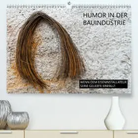 Molnar |  Humor in der Bauindustrie(Premium, hochwertiger DIN A2 Wandkalender 2020, Kunstdruck in Hochglanz) | Sonstiges |  Sack Fachmedien