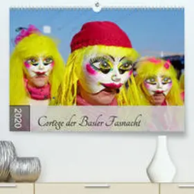 Schulz |  Cortège der Basler Fasnacht(Premium, hochwertiger DIN A2 Wandkalender 2020, Kunstdruck in Hochglanz) | Sonstiges |  Sack Fachmedien