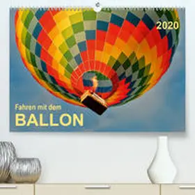 Roder |  Fahren mit dem Ballon(Premium, hochwertiger DIN A2 Wandkalender 2020, Kunstdruck in Hochglanz) | Sonstiges |  Sack Fachmedien