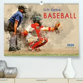 Roder |  Ich liebe Baseball(Premium, hochwertiger DIN A2 Wandkalender 2020, Kunstdruck in Hochglanz) | Sonstiges |  Sack Fachmedien