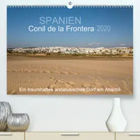 Müller |  Conil de la Frontera - Ein traumhaftes andalusisches Dorf am Atlantik(Premium, hochwertiger DIN A2 Wandkalender 2020, Kunstdruck in Hochglanz) | Sonstiges |  Sack Fachmedien