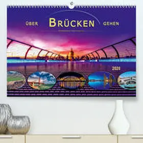 Roder |  Über Brücken gehen(Premium, hochwertiger DIN A2 Wandkalender 2020, Kunstdruck in Hochglanz) | Sonstiges |  Sack Fachmedien