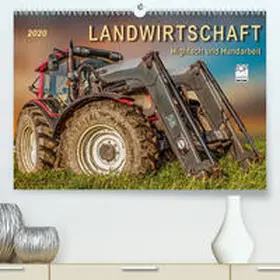 Roder |  Landwirtschaft - Hightech und Handarbeit(Premium, hochwertiger DIN A2 Wandkalender 2020, Kunstdruck in Hochglanz) | Sonstiges |  Sack Fachmedien