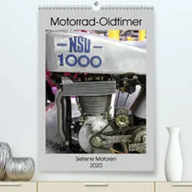 Ehrentraut |  Motorrad Oldtimer - Seltene Motoren(Premium, hochwertiger DIN A2 Wandkalender 2020, Kunstdruck in Hochglanz) | Sonstiges |  Sack Fachmedien