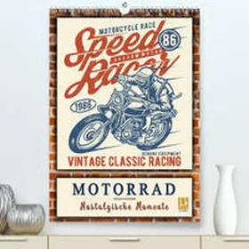Roder |  Motorrad - nostalgische Momente(Premium, hochwertiger DIN A2 Wandkalender 2020, Kunstdruck in Hochglanz) | Sonstiges |  Sack Fachmedien