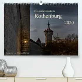 Becker |  Das mittelalterliche Rothenburg(Premium, hochwertiger DIN A2 Wandkalender 2020, Kunstdruck in Hochglanz) | Sonstiges |  Sack Fachmedien