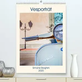 Borghini (Photoinvespa) |  Vesporträt(Premium, hochwertiger DIN A2 Wandkalender 2020, Kunstdruck in Hochglanz) | Sonstiges |  Sack Fachmedien