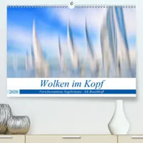 Boockhoff |  Wolken im Kopf - Verschwommene Segelträume(Premium, hochwertiger DIN A2 Wandkalender 2020, Kunstdruck in Hochglanz) | Sonstiges |  Sack Fachmedien