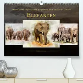 Roder |  Elefanten - künstlerische Impressionen der größten noch lebenden Landtiere(Premium, hochwertiger DIN A2 Wandkalender 2020, Kunstdruck in Hochglanz) | Sonstiges |  Sack Fachmedien